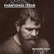 Review: Phantomas Trehr - Restnorm Apath